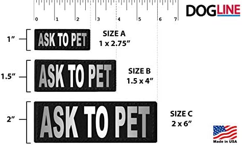 Dogline Ask to Pet Vest Patches – Removable Ask to Pet Patch 2-Pack with Reflective Printed Letters for Support Dog Vest Harness Collar or Leash Size B (1.5" x 4")